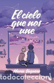 Libros: El cielo que nos une - Vaquero, Mar&iacute;a