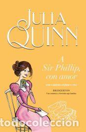Libros: A SIR PHILLIPS CON AMOR - Quinn, Julia