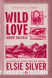 Libros: Wild Love: Amor salvaje - Silver, Elsie