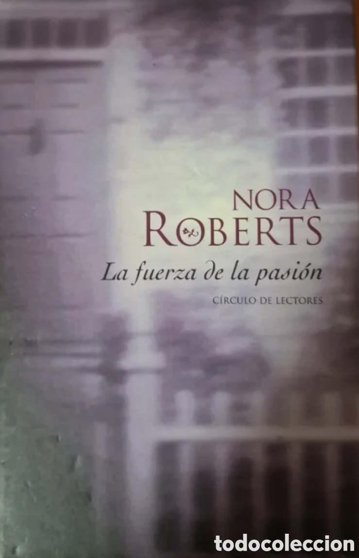 Libros: Nora Roberts. La fuerza de la pasi&oacute;n