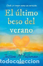 Libros: El &uacute;ltimo beso del verano - Felleman, Jessica