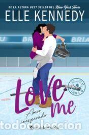 Libros: Amor inesperado (Love Me 2) - Kennedy, Elle