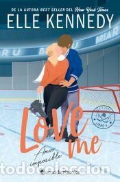 Libros: Amor imposible (Love Me 4) - Kennedy, Elle