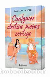 Livros: Cualquier destino menos contigo - M. Castro, Laura