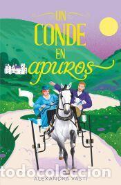 Libros: Un conde en apuros - Vasti, Alexandra