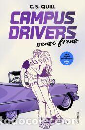 Libros: Campus Drivers 1. Sense frens - Quill, C. S.