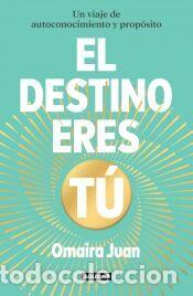 Libros: El destino eres t&uacute; - Juan, Omaira