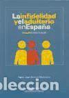Libros: La infidelidad y el adulterio en Espa&ntilde;a (estudio hist&oacute;rico-legal) - Abascal Monedero, Pablo Jos&eacute;