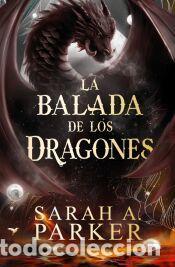 Libros: La balada de los dragones (La Ca&iacute;da Lunar 2) - Parker, Sarah A.