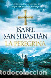 Livros: La peregrina (Trilog&iacute;a de Alana 3) - San Sebasti&aacute;n, Isabel
