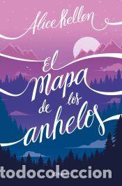 Libros: El mapa de los anhelos - Kellen, Alice