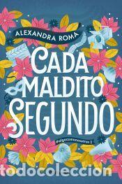 Libros: Cada maldito segundo - Roma, Alexandra - Foto 1