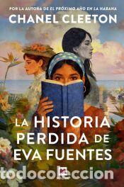 Libros: La historia perdida de Eva Fuentes - Cleeton, Chanel
