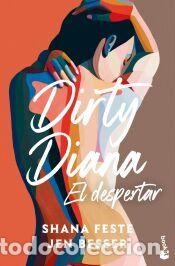 Libros: Dirty Diana. El despertar - Feste, Shana; Besser, Jen