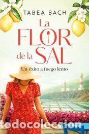 Libros: La flor de la sal. Un &eacute;xito a fuego lento - Bach, Tabea