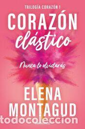 Libros: Coraz&oacute;n el&aacute;stico (Trilog&iacute;a Coraz&oacute;n 1) - Montagud, Elena