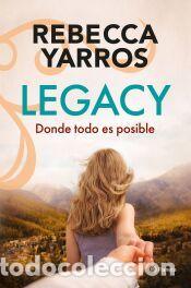 Libros: Legacy. Donde todo es posible - Yarros, Rebecca