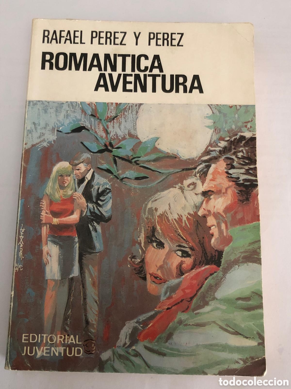 Libros: Rom&aacute;ntica Aventura -Rafael P&eacute;rez y P&eacute;rez