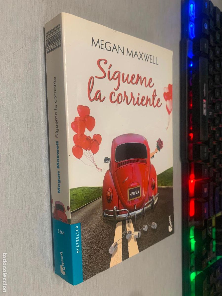 Libros: S&Iacute;GUEME LA CORRIENTE / MEGAN MAXWELL / PLANETA BOOKET 2016