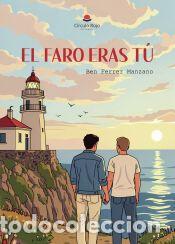Libros: EL FARO ERAS T&Uacute; - Ben Ferrer Manzano
