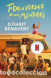 Libros: Toda la verdad de mis mentiras (edici&oacute;n serie) - Benavent, El&iacute;sabet