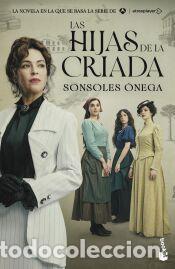 Libros: Las hijas de la criada (edici&oacute;n tie-in) - &Oacute;nega, Sonsoles