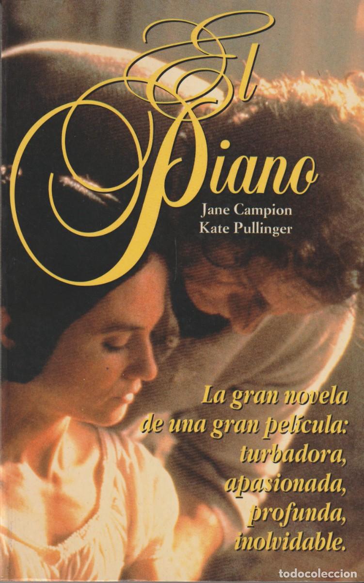 Libros: EL PIANO - JANE CAMPION - KATE PULLINGER
