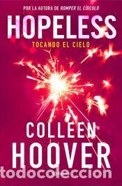 Libros: Hopeless. Tocando el cielo - Hoover, Colleen