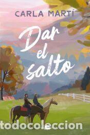 Libros: Dar el salto - Mart&iacute;, Carla