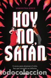 Libros: Hoy no, Sat&aacute;n - Joyce, Samantha
