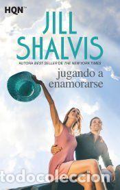 Libros: Jugando a enamorarse - Shalvis, Jill