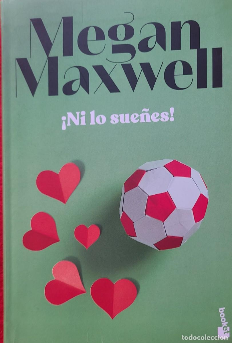 Libros: &iexcl;Ni lo sue&ntilde;es! Megan Maxwell - Foto 1
