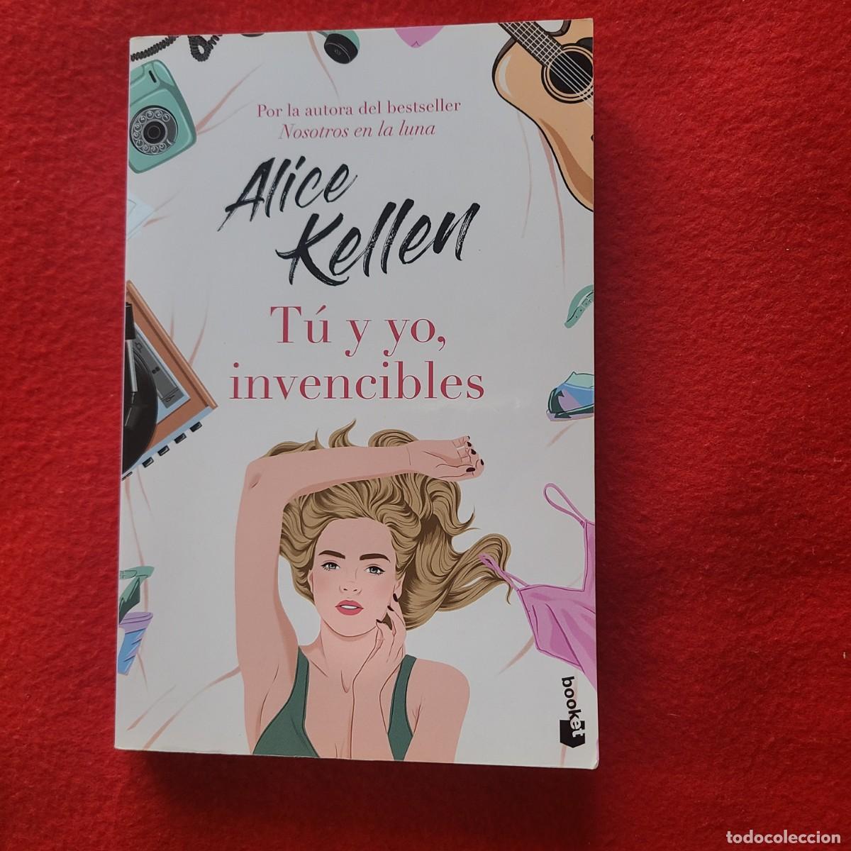 Libros: T&uacute; y yo, invencibles. Alice Kellen