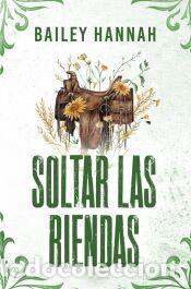 Libros: Soltar las riendas (El Rancho Wells 4) - Hannah, Bailey