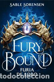 Libros: Fury Bound. Furia de lobo (Los Lobos de la Ruina 2) - Sorensen, Sable