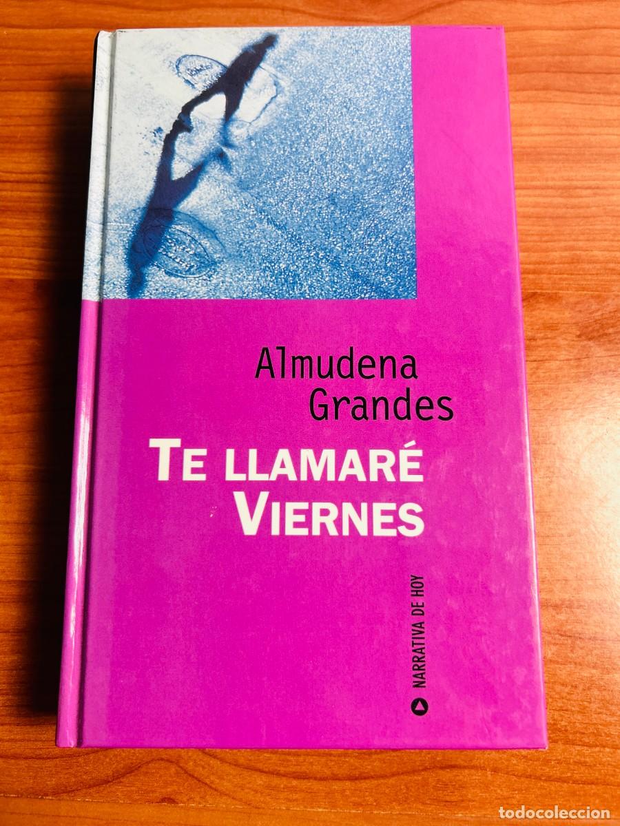 Libros: Te llamar&eacute; Viernes, Autor, Almudena Grandes