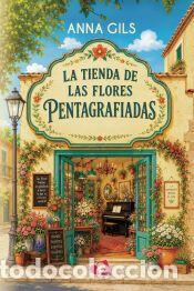 Libros: La tienda de las flores pentagrafiadas - Anna Gils