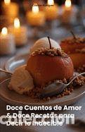 Libros: Doce Cuentos de Amor y Doce Recetas para Decir lo Indecible - Rodriguez Schneider, Cristhian Alejan