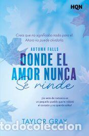 Libros: Donde el amor nunca se rinde - Gray, Taylor