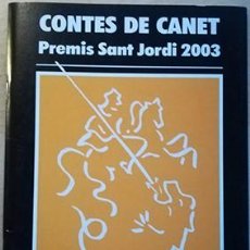 Libros Nuevos de Relatos y Cuentos: CONTES DE CANET. PREMIS SANT JORDI 2003. Lote 102370679