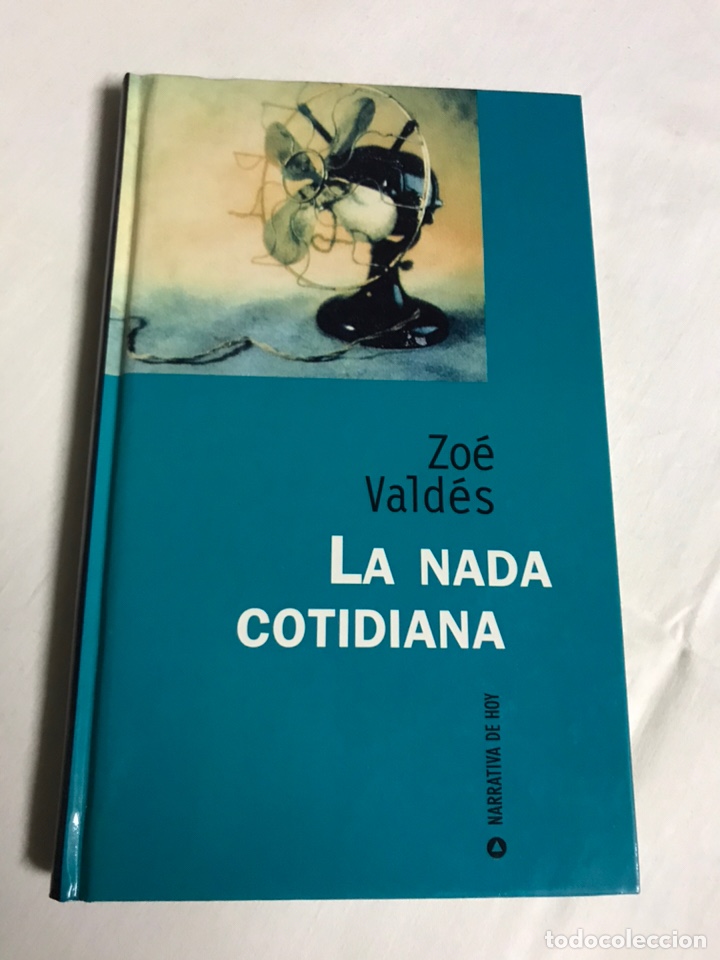 Libros nuevos de relatos y cuentos: LIBRO LA NADA COTIDIANA. ZOE VALDES - Foto 1