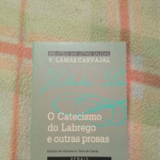 Libros Nuevos de Relatos y Cuentos: O CATECISMO DO LABREGO E OUTRAS PROSAS VALENTIN LAMAS CARVAJAL XERAIS