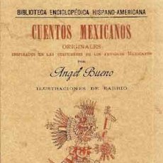 Libros Nuevos de Relatos y Cuentos: CUENTOS MEXICANOS ORIGINALES INSPIRADOS EN LAS COSTUMBRES DE LOS ANTIGUOS MEXICANOS - BUENO, ANGEL. Lote 224572543
