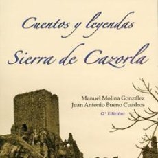Libros Nuevos de Relatos y Cuentos: CUENTOS Y LEYENDAS DE LA SIERRA DE CAZORLA.