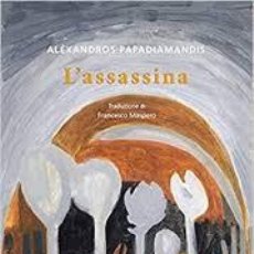 Libros Nuevos de Relatos y Cuentos: ALEXANDROS PAPADIAMANDIS - L'ASSASSINA