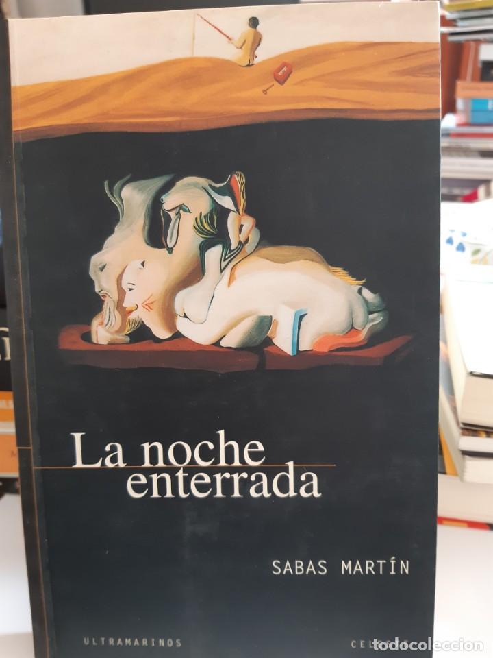 Libros nuevos de relatos y cuentos: LA NOCHE ENTERRADA SABAS MARTIN - Foto 1
