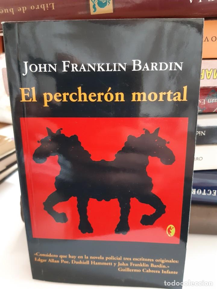 Libros nuevos de relatos y cuentos: EL PERCHERON MORTAL JOHN FRANKLIN BARDIN - Foto 1