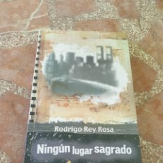 Libros Nuevos de Relatos y Cuentos: NINGÚN LUGAR SAGRADO - RODRIGO REY ROSA