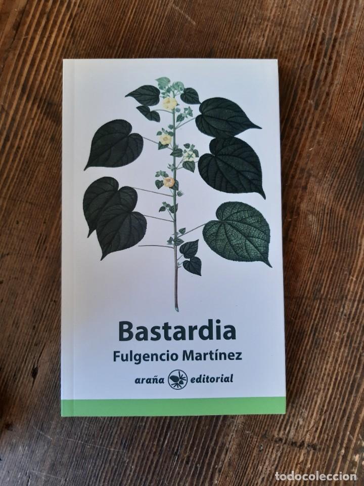 Libros nuevos de relatos y cuentos: BASTARDIA - FULGENCIO MART&Iacute;NEZ - Foto 1