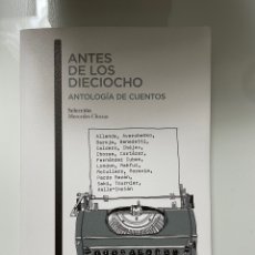 Libros Nuevos de Relatos y Cuentos: ANTES DE LOS DIECIOCHO. ANTOLOGÍA DE CUENTOS. SELECCIÓN MERCEDES CHOZAS. Lote 319347788